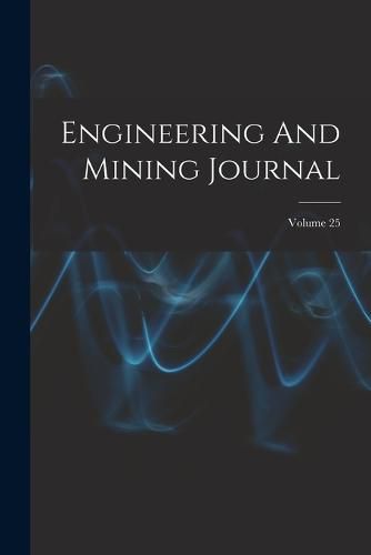 Cover image for Engineering And Mining Journal; Volume 25