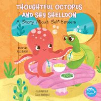 Cover image for Thoughtful Octopus and Shy Shelldon