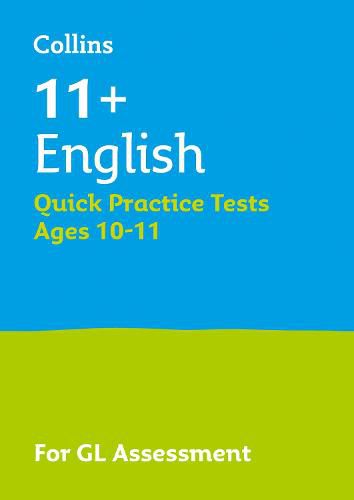 11+ English Quick Practice Tests Age 10-11 (Year 6): For the Gl Assessment Tests