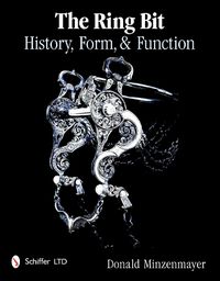 Cover image for Ring Bit: History, Form, & Function