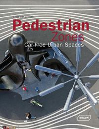 Cover image for Pedestrian Zones: Car-Free Urban Spaces