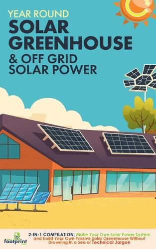 Cover image for Off Grid Solar Power & Year Round Solar Greenhouse