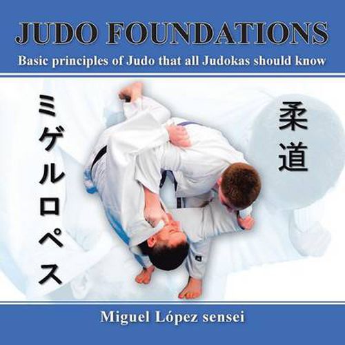 Cover image for Judo Foundations: Basic Principles of Judo That All Judokas Should Know