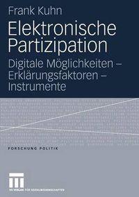 Cover image for Elektronische Partizipation: Digitale Moeglichkeiten - Erklarungsfaktoren - Instrumente