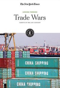 Cover image for Trade Wars: Tariffs in the 21st Century