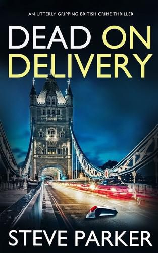 Cover image for DEAD ON DELIVERY an utterly gripping British crime thriller