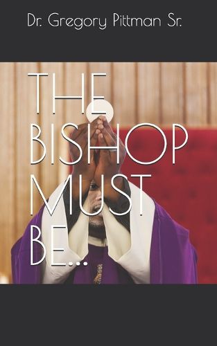 Cover image for The Bishop Must Be...