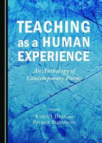 Cover image for Teaching as a Human Experience: An Anthology of Contemporary Poems