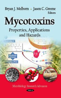 Cover image for Mycotoxins: Properties, Applications & Hazards