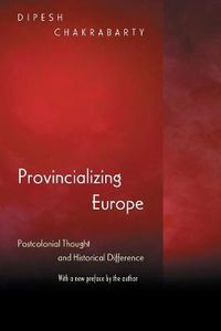 Cover image for Provincializing Europe: Postcolonial Thought and Historical Difference