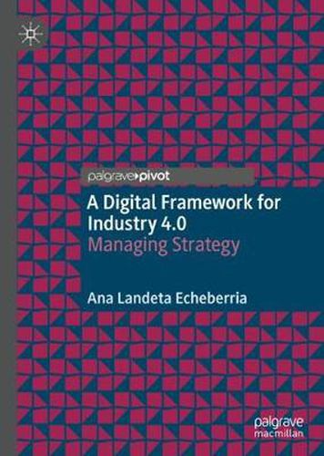 Cover image for A Digital Framework for Industry 4.0: Managing Strategy