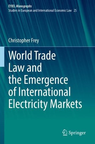 Cover image for World Trade Law and the Emergence of International Electricity Markets