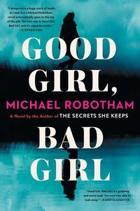 Cover image for Good Girl, Bad Girl: A Novelvolume 1