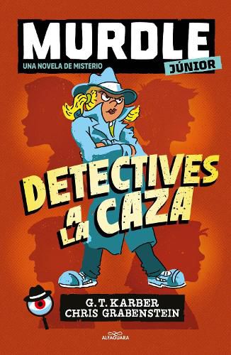 Cover image for Murdle junior: Detectives a la caza / Murdle Jr.: Sleuths on the Loose