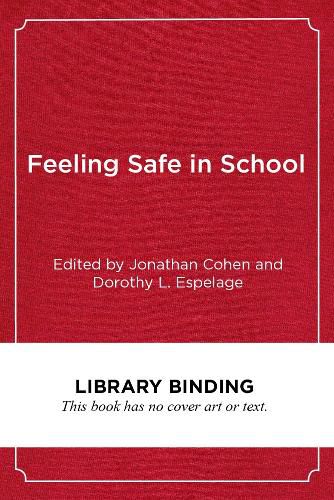 Cover image for Feeling Safe in School: Bullying and Violence Prevention Around the World