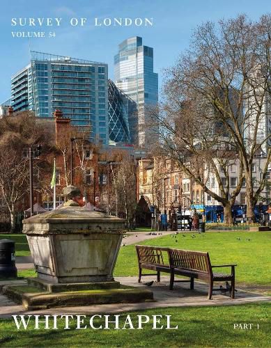 Cover image for Survey of London: Whitechapel: Volumes 54 and 55