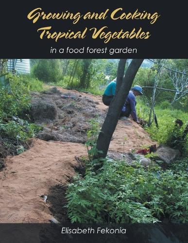 Cover image for Growing and Cooking Tropical Vegetables