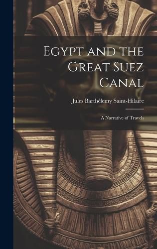 Cover image for Egypt and the Great Suez Canal