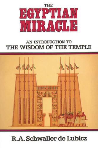 Cover image for The Egyptian Miracle: An Introduction to the Wisdom of the Temple