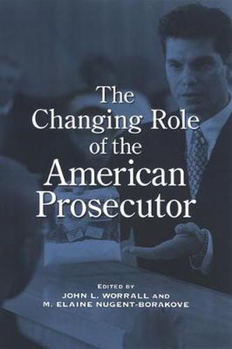 The Changing Role of the American Prosecutor