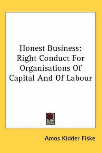 Cover image for Honest Business: Right Conduct for Organisations of Capital and of Labour