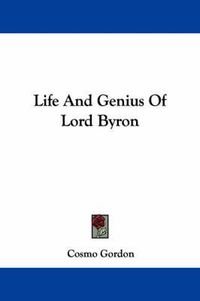 Cover image for Life And Genius Of Lord Byron