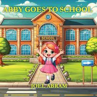 Cover image for Abby Goes to School