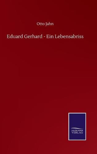 Cover image for Eduard Gerhard - Ein Lebensabriss