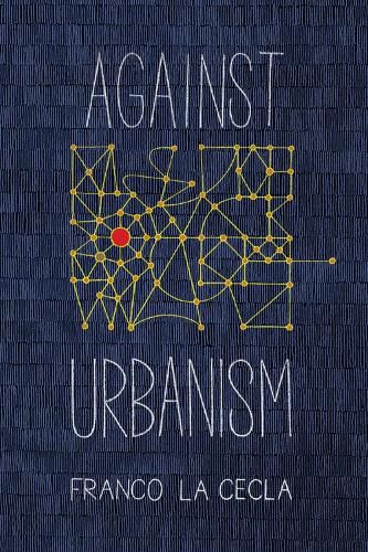 Cover image for Against Urbanism