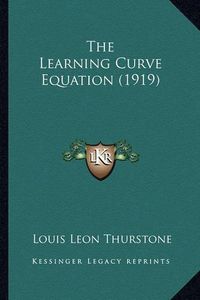 Cover image for The Learning Curve Equation (1919)