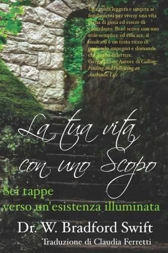 Cover image for La tua vita con uno Scopo: Sei tappe verso un'esistenza illuminata