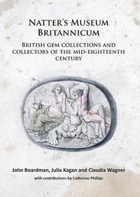 Cover image for Natter's Museum Britannicum: British gem collections and collectors of the mid-eighteenth century