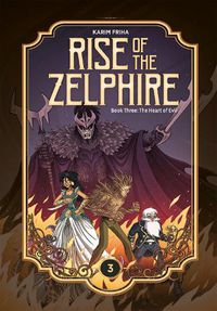 Cover image for Rise of the Zelphire Book Three: The Heart of Evil