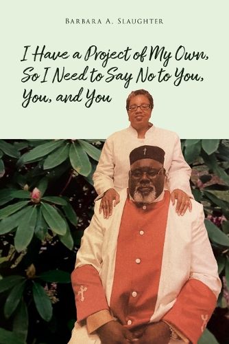 Cover image for I Have a Project of My Own, So I Need to Say No to You, You, and You