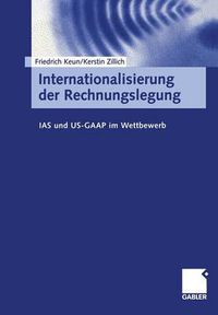 Cover image for Internationalisierung Der Rechnungslegung: IAS Und Us-GAAP Im Wettbewerb