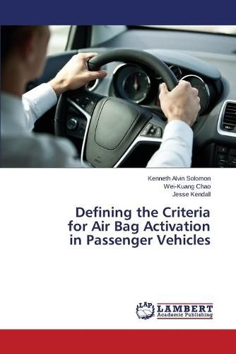 Cover image for Defining the Criteria for Air Bag Activation in Passenger Vehicles