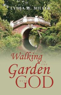 Cover image for Walking in the Garden with God