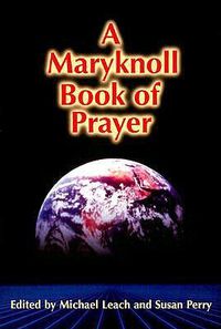 Cover image for A Maryknoll Book of Prayer