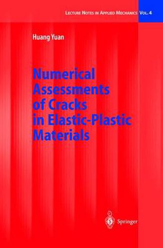 Cover image for Numerical Assessments of Cracks in Elastic-Plastic Materials