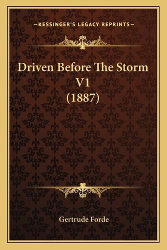 Driven Before the Storm V1 (1887)