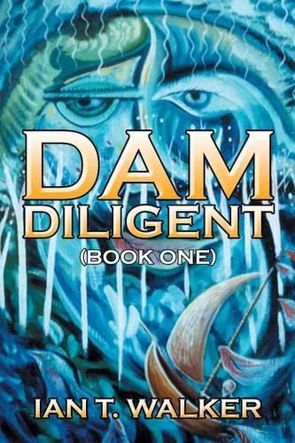 Dam Diligent: Book One