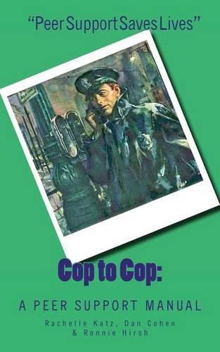 Cover image for Cop to Cop: A Peer Support Training Manual