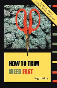 Cover image for How To Trim Weed Fast