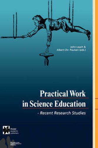 Practical Work in Science Education: Recent Research Studies