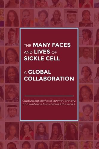 Cover image for The Many Faces and Lives of Sickle Cell - A Global Collaboration