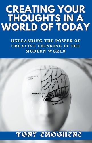 Cover image for Creating Your Thoughts In a World Of Today