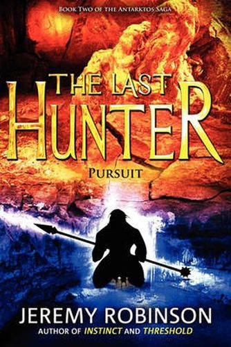 Cover image for The Last Hunter - Pursuit (Book 2 of the Antarktos Saga)