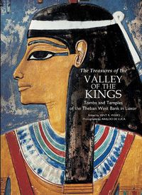 Cover image for The Treasures of the Valley of the Kings: Tombs and Temples of the Theban West Bank in Luxor