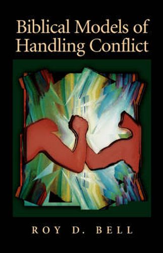 Cover image for Biblical Models of Handling Conflict