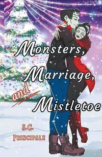 Cover image for Monsters, Marriage, and Mistletoe